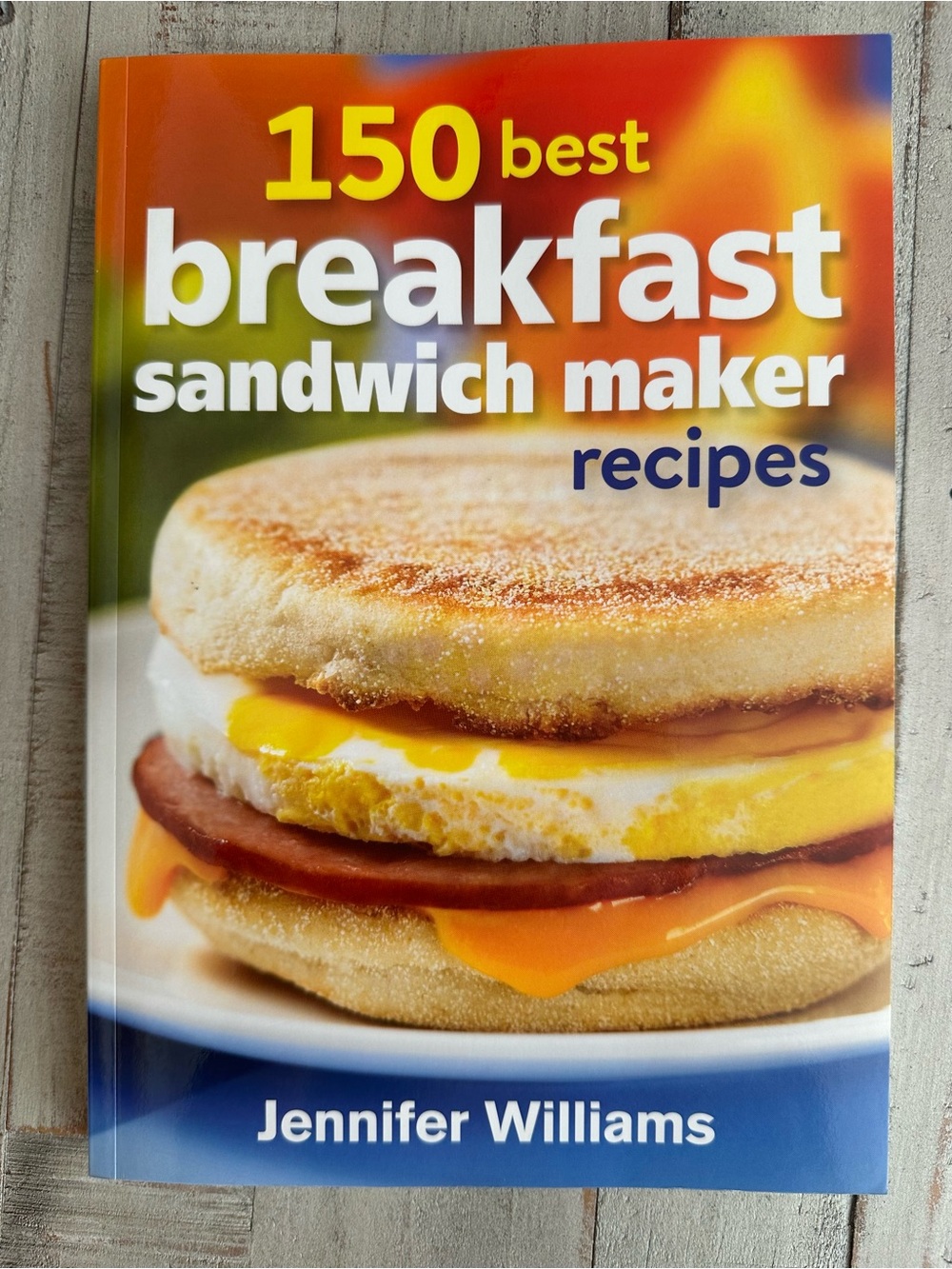 Breakfast Sandwich Maker Recipes by Jennifer Williams - Paperback